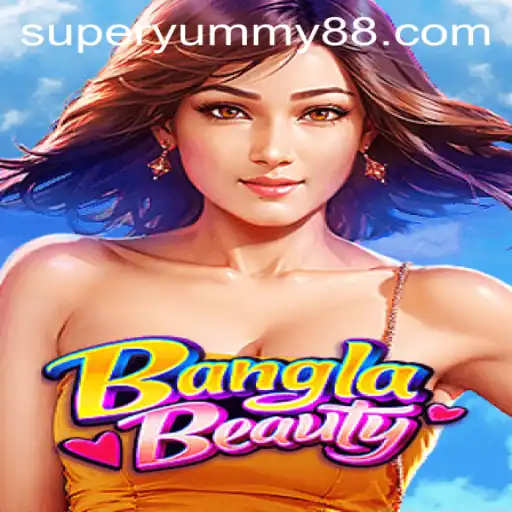 BanglaBeauty: The Ultimate SuperYummy Experience