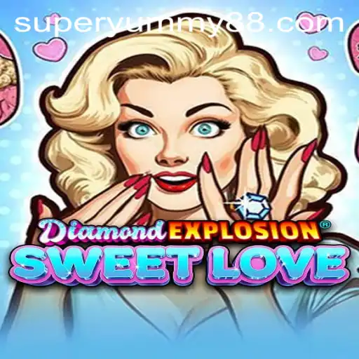 Unveiling the Enchanting World of DiamondExplosionSweetLove: The SuperYummy Adventure