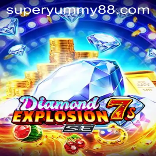 Experience the Thrills of DiamondExplosion7sSE: A SuperYummy Adventure